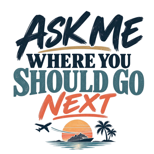 CUSTOMIZABLE - Where should I go??